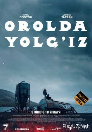 Orolda yolg'iz Uzbek tilida 2024 O'zbekcha tarjima kino 720 HD skachat
